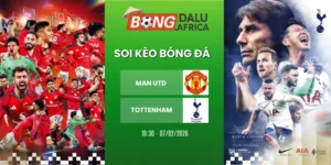 Kèo Bóng Đá Man Utd Vs Tottenham Hôm Nay Ngày 07/02/2026 - Ngoại Hạng Anh